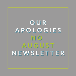 A graphic with the text "Our Apologies No August Newsletter" is displayed.