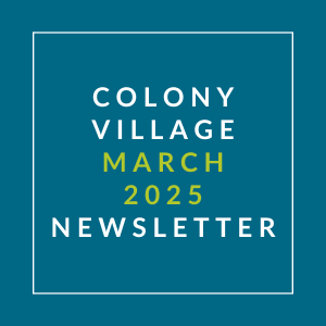Colony Village March 2025 Newsletter.