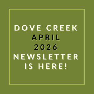The image announces the availability of the Dove Creek April 2026 newsletter.