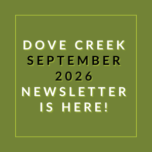 A green square with text announcing the Dove Creek September 2026 newsletter.