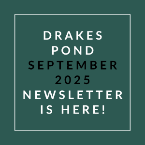 Drake's Pond September 2025 newsletter is here.
