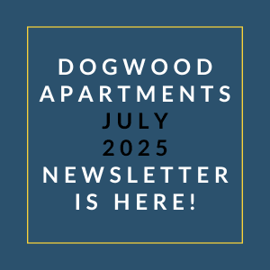 A blue square with white text announcing the Dogwood Apartments July 2025 newsletter.