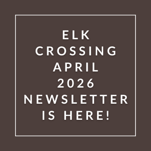 The image announces the availability of the Elk Crossing April 2026 newsletter.