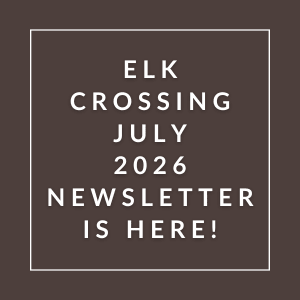 The image announces the availability of the Elk Crossing July 2026 newsletter.