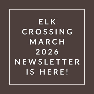 The image announces the availability of the Elk Crossing March 2026 newsletter.