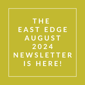 the east edge august 2024 newsletter is here graphic