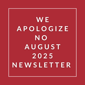 A red square with white text apologizing for not having an August 2025 newsletter.