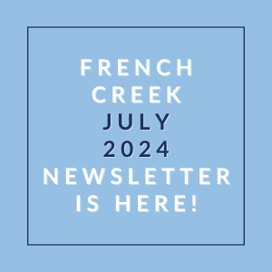 a blue background with the words french creek july 2024 newsletter is here