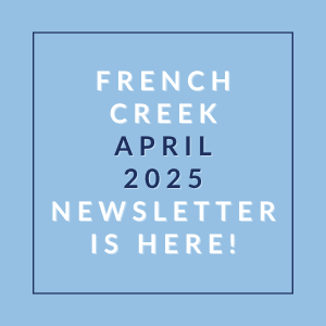 The image announces the availability of the French Creek April 2025 newsletter.