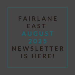 The image announces the availability of the Fairlane East August 2025 newsletter.