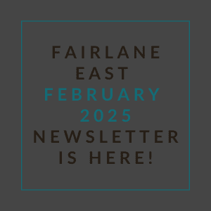 The image announces the availability of the Fairlane East February 2025 newsletter.