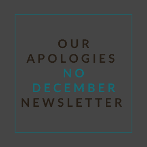 A graphic with text stating "Our Apologies No December Newsletter".