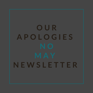 A poster with the text "Our Apologies No May Newsletter" written on it.