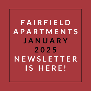 A red square with white text announcing the Fairfield Apartments January 2025 newsletter.