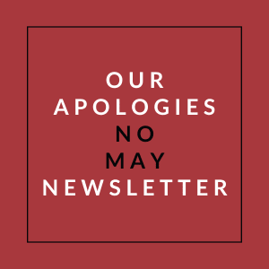 A red square with white text that reads "Our Apologies No May Newsletter".