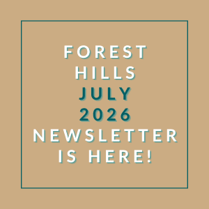The image announces the availability of the Forest Hills July 2026 newsletter.