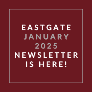 The image announces the availability of the Eastgate January 2025 newsletter.