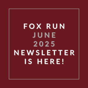 The image announces the availability of the Fox Run June 2025 newsletter.