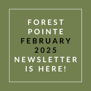 The image announces the availability of the Forest Pointe February 2025 newsletter.