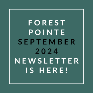 a white box with the words forest pointe september 2024 newsletter is here