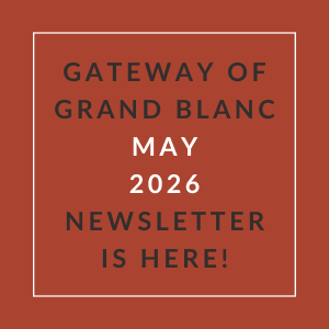 A newsletter announcement for the Gateway of Grand Blanc in May 2026.