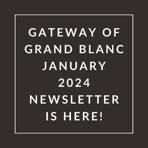 a white frame with the words gateway of grand blanc january 2024 is here
