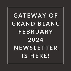 the white font on a black background reads gateway of grand blanc february