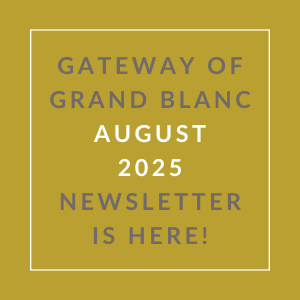 The image is an announcement for the Gateway of Grand Blanc August 2025 newsletter.