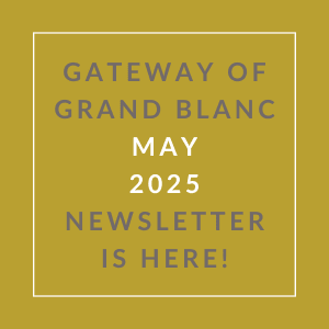 The image announces the availability of the Gateway of Grand Blanc May 2025 newsletter.
