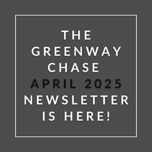 The image announces the release of the Greenway Chase April 2025 newsletter.