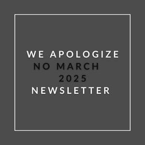 A newsletter apologizing for not being sent in March 2025.