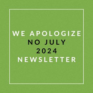 a green field with the text we apologize no july 2024 newsletter