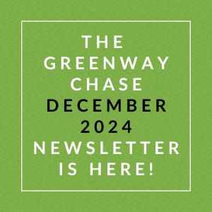 The Greenway Chase December 2024 Newsletter is here!