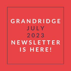 a red background with a white text box that says grandridge july 23 newsletter is here