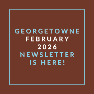 A brown square with white text announcing the Georgetown February 2026 newsletter.