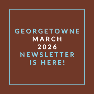 A brown square with white text announcing the Georgetown March 2026 Newsletter.