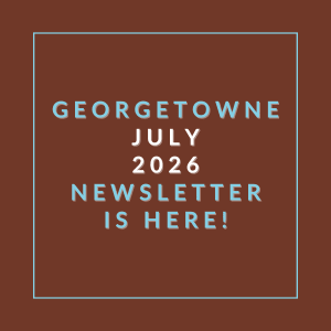 A brown background with a white border and text that reads "Georgetowne July 2026 Newsletter is here!".