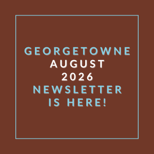 A brown square with white text announcing the Georgetowne August 2026 Newsletter.