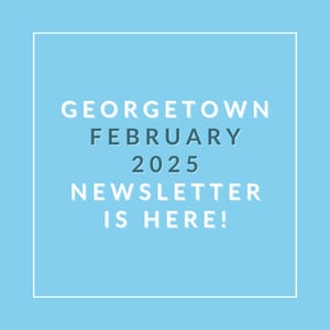 A blue square with text announcing the Georgetown February 2025 newsletter.