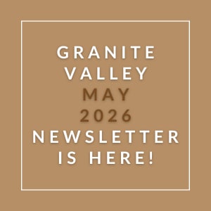 a white box with a green background and the wordsgranite valley may 2024 newsletter