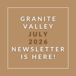 The image is promoting the Granite Valley July 2026 newsletter.