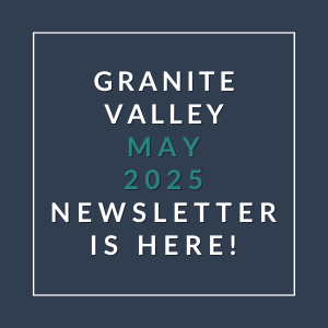 a white box with a green background and the wordsgranite valley may 2024 newsletter