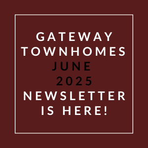 A red square with white text announcing the June 2025 newsletter for Gateway Townhomes.