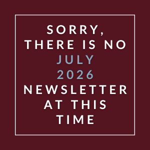 The image displays a message apologizing for the absence of a July 2026 newsletter.