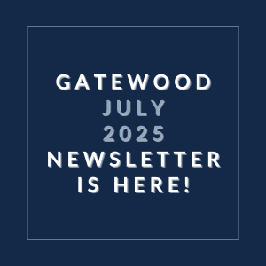 The image announces the availability of the Gatewood July 2025 newsletter.