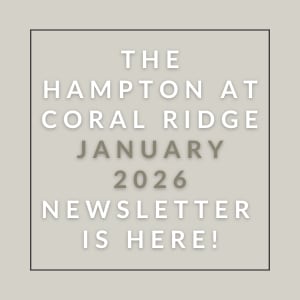 The Hampton at Coral Ridge January 2026 Newsletter is here!