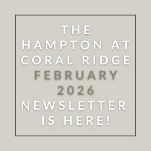 The Hampton at Coral Ridge January 2026 Newsletter is here!