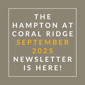 The Hampton at Coral Ridge September 2025 Newsletter is here!