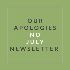 A poster with the text "Our Apologies No July Newsletter" on a green background.