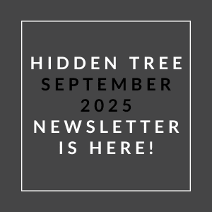 A black and white image announcing the Hidden Tree September 2025 Newsletter.